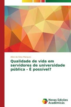 portada Qualidade de vida em servidores de universidade pública - É possível? (in Portuguese)