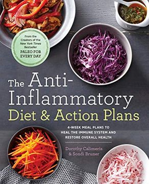 portada The Anti-Inflammatory Diet & Action Plans: 4-Week Meal Plans to Heal the Immune System and Restore Overall Health (en Inglés)
