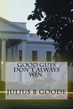 portada Good guys don't always win.