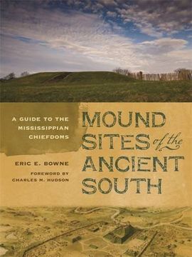 portada mound sites of the ancient south: a guide to the mississippian chiefdoms (en Inglés)