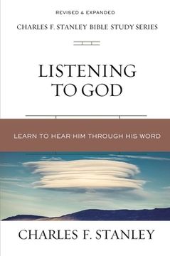 portada Listening to God: Learn to Hear him Through his Word (Charles f. Stanley Bible Study Series) (en Inglés)