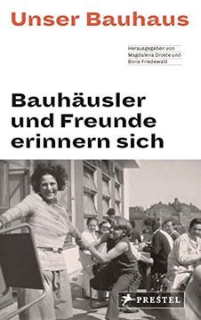 portada Unser Bauhaus - Bauhäusler und Freunde Erinnern Sich (en Alemán)