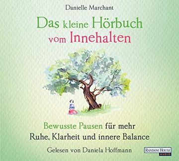 portada Das Kleine Hör-Buch vom Innehalten: Bewusste Pausen für Mehr Ruhe, Klarheit und Innere Balance (Das Kleine Buch, Band 8) (in German)