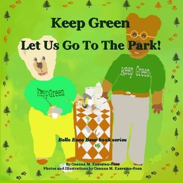 portada Keep Green Let Us Go To The Park! (Bello Enzo Bear book series)