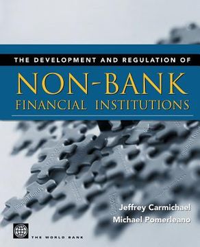 portada the development and regulation of non-bank financial institutions (en Inglés)
