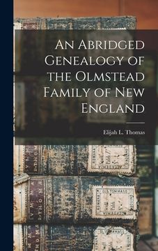 portada An Abridged Genealogy of the Olmstead Family of New England (in English)