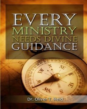 portada Every Ministry Needs Divine Guidance (en Inglés)