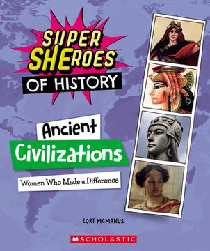 portada Ancient Civilizations: Women who Made a Difference (Super Sheroes of History): Women who Made a Difference (Super Sheroes of History): (en Inglés)