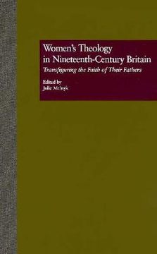 portada women's theology in nineteenth-century britain: transfiguring the faith of their fathers (en Inglés)