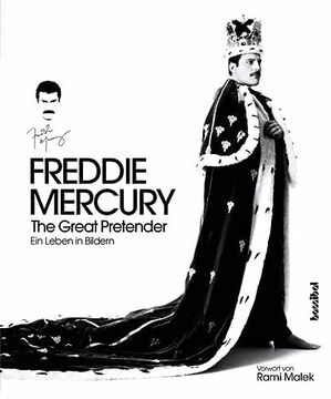 portada Freddie Mercury - the Great Pretender: Ein Leben in Bildern