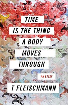 portada Time is the Thing a Body Moves Through (en Inglés)