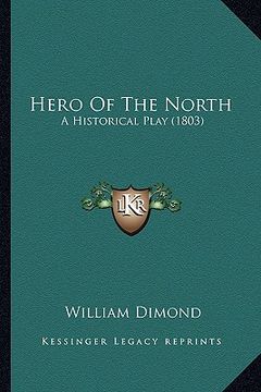 portada hero of the north: a historical play (1803) (in English)