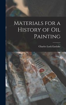 portada Materials for a History of Oil Painting (en Inglés)