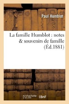 portada La Famille Humblot: Notes Souvenirs de Famille (Histoire)
