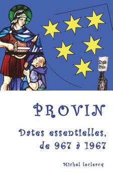 portada Provin, dates essentielles, de 967 à 1967 (in French)