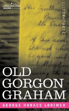 portada old gorgon graham: more letters from a self-made merchant to his son (in English)