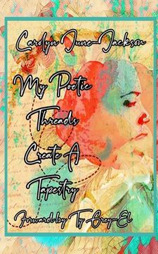 portada My Poetic Threads Create A Tapestry