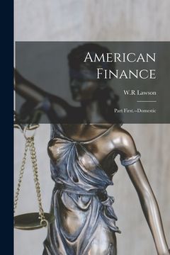 portada American Finance: Part First.--Domestic (en Inglés)