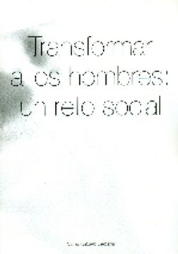 portada Transformar a los hombres - un reto social (in Spanish)