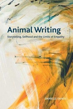 portada Animal Writing: Storytelling, Selfhood and the Limits of Empathy (Crosscurrents) (en Inglés)