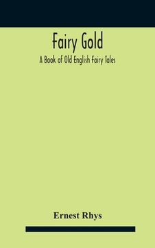 portada Fairy Gold: A Book Of Old English Fairy Tales (en Inglés)