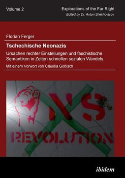 portada Tschechische Neonazis - Ursachen Rechter Einstellungen und Faschistische Semantiken in Zeiten Schnellen Sozialen Wandels. (en Alemán)