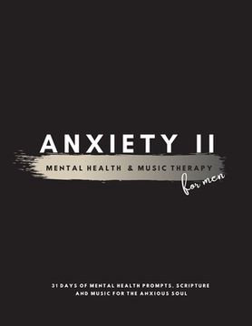 portada Anxiety II: Mental Health & Music Therapy For Men (en Inglés)