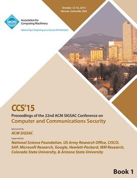 portada CCS 15 22nd ACM Conference on Computer and Communication Security Vol1 (en Inglés)
