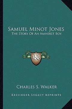 portada samuel minot jones: the story of an amherst boy (en Inglés)
