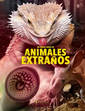 portada MI GRAN LIBRO DE ANIMALES EXTRAÑOS (in Spanish)