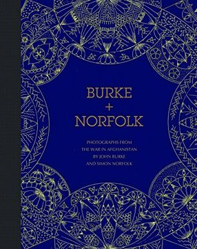 portada Burke + Norfolk: Photographs from the War in Afghanistan by John Burke and Simon Norfolk (in English)