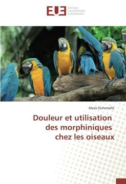 portada Douleur et utilisation des morphiniques chez les oiseaux (French Edition)