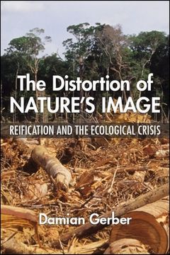 portada The Distortion of Nature's Image: Reification and the Ecological Crisis