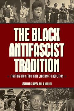 portada The Black Antifascist Tradition: Fighting Back From Anti-Lynching to Abolition
