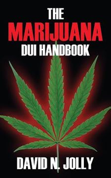 portada The Marijuana DUI Handbook
