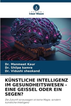 portada Künstliche Intelligenz Im Gesundheitswesen - Eine Geissel Oder Ein Segen? (en Alemán)