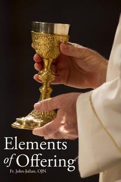 portada Elements of Offering: Principles, Practices, and Pointers for Anglican Liturgy (in English)