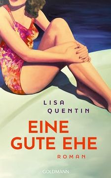 portada Eine Gute ehe de Lisa Quentin(Goldmann Wilhelm Gmbh) (en Alemán)