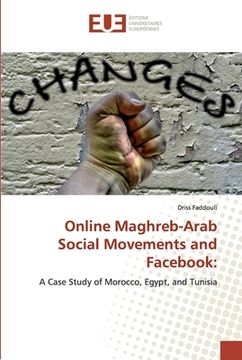 portada Online Maghreb-Arab Social Movements and Facebook (en Inglés)