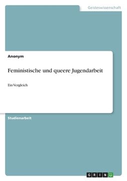 portada Feministische und queere Jugendarbeit: Ein Vergleich (en Alemán)