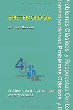 portada Epistemología, Problemas Clásicos y Respuestas Contemporáneas