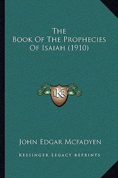 portada the book of the prophecies of isaiah (1910) (in English)