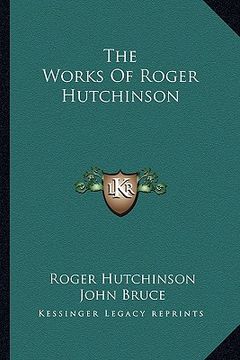 portada the works of roger hutchinson (en Inglés)