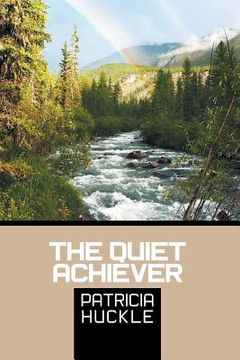 portada The Quiet Achiever (en Inglés)