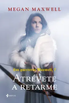 portada Las Guerreras Maxwell, 7. Atrévete a retarme