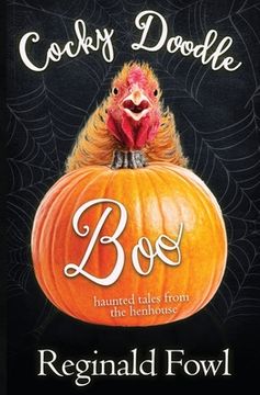 portada Cocky Doodle Boo: Haunted Tales from the Hen House (en Inglés)