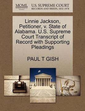 portada linnie jackson, petitioner, v. state of alabama. u.s. supreme court transcript of record with supporting pleadings