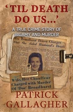 portada 'Til Death Do Us...': A True Crime Story of Bigamy and Murder (en Inglés)