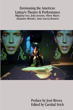 portada Envisioning the Americas: Latina/o Theatre & Performance (in English)