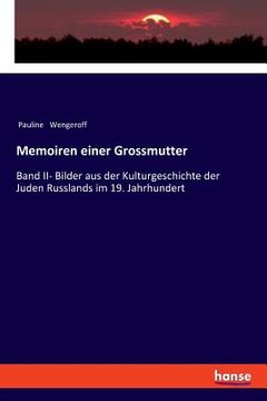portada Memoiren einer Grossmutter: Band II- Bilder aus der Kulturgeschichte der Juden Russlands im 19. Jahrhundert (in German)